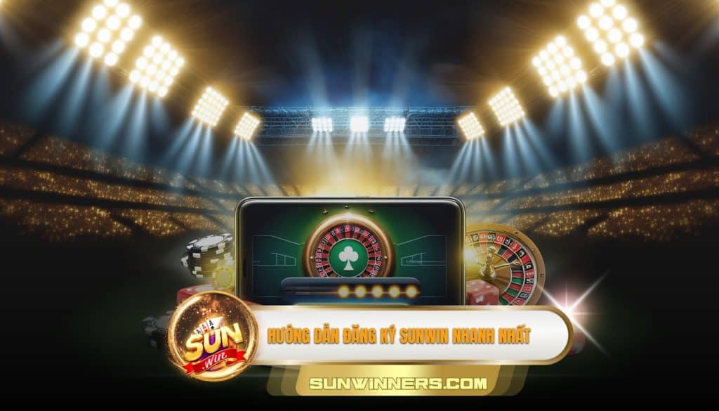 Hướng dẫn đăng ký Sunwin nhanh nhất