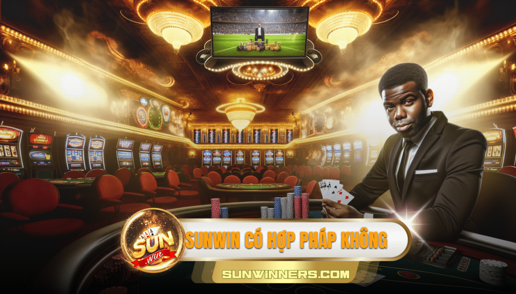 Sunwin có hợp pháp không